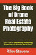 The Big Book of Drone Real Estate Photography