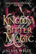 A Kingdom of Bitter Magic