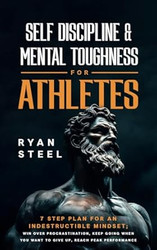 Self Discipline & Mental Toughness for Athletes