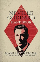 The Neville Goddard Handbook