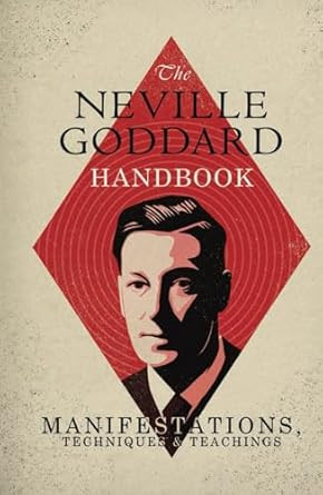 The Neville Goddard Handbook