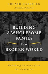 Building a Wholesome Family in a Broken World