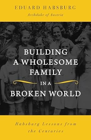 Building a Wholesome Family in a Broken World