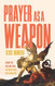 Prayer as a Weapon