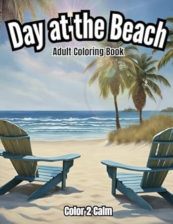 Day at the Beach Coloring Book for Adults Teens & Seniors