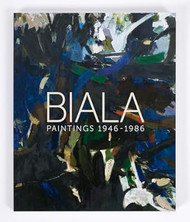 Biala: Paintings 1946 - 1986