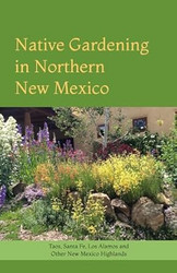 Native Gardening in Northern New Mexico