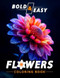 Bold and Easy Flowers Coloring Book