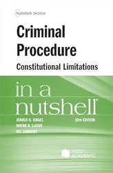 Criminal Procedure Constitutional Limitations in a Nutshell