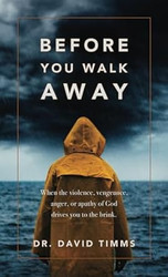 Before You Walk Away