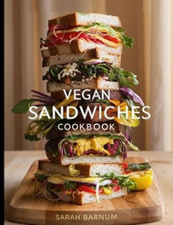 Vegan Sandwiches Cookbook