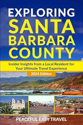 Exploring Santa Barbara County: Insider Insights from a