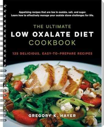 The Ultimate Low Oxalate Diet Cookbook