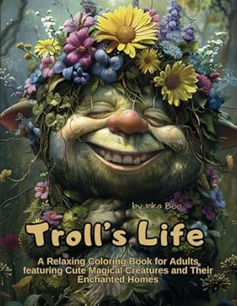 Troll's Life: A Relaxing Coloring Book for Adults featuring Cute