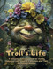 Troll's Life: A Relaxing Coloring Book for Adults featuring Cute