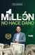 Un millon al ano no hace dano