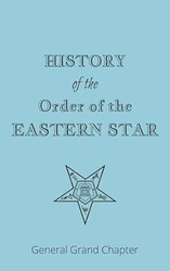 History of the Order of the Eastern Star