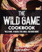 The Wild Game Cookbook