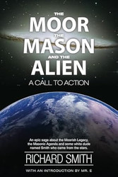 The Moor the Mason and the Alien Part I: A Call to Action