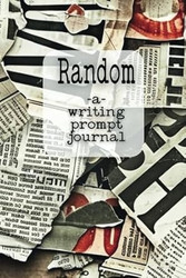 Random: A Writing Prompt Journal