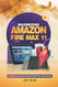 Maximizing Amazon Fire Max 11