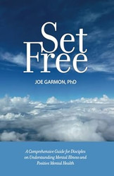 Set Free: A Comprehensive Guide for Disciples of Jesus on