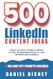 500 LinkedIn Content Ideas: + 100 Chat GPT Prompts