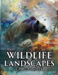 Wildlife Landscapes Vol 3 Coloring Book for Adults Take in