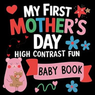 My First Mother's Day High Contrast Fun Baby Book