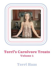 Terri's Carnivore Treats: Volume 1