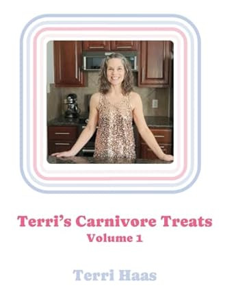 Terri's Carnivore Treats: Volume 1