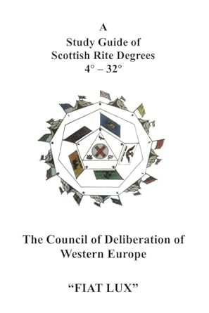 A Study Guide of Scottish Rite Degrees 4* - 32*