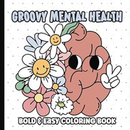 Mental Health Groovy Coloring Book