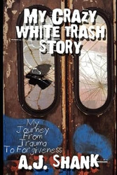 My Crazy White Trash Story