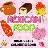 Mexican Food Easy Coloring Book for Adults and kids