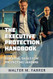 The Executive Protection Handbook The Executive Protection Handbook