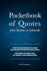 Pocketbook of Quotes: From Socrates to Lebowski