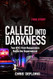 Called Into Darkness