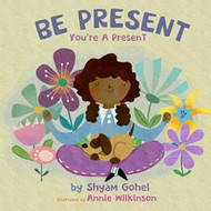 Be Present You're a Present