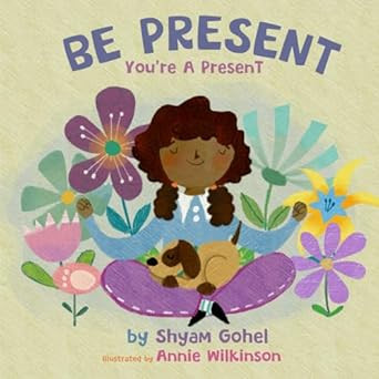 Be Present You're a Present