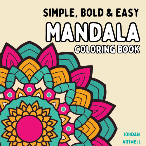 Simple Bold and Easy Mandala Flowers and Designs Coloring Book