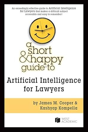 A Short & Happy Guide to Artificial Intelligence for Lawyers