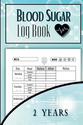 Blood Sugar Log Book - 2 Years