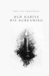 Old Habits Die Screaming