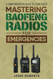 Mastering Baofeng Radios For Emergencies