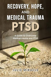 Recovery Hope and Recovery from Medical Loss and Trauma