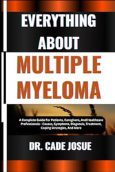 EVERYTHING ABOUT MULTIPLE MYELOMA