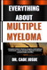 EVERYTHING ABOUT MULTIPLE MYELOMA