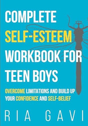 Complete Self-Esteem Workbook for Teen Boys