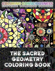 The Sacred Geometry Coloring Book